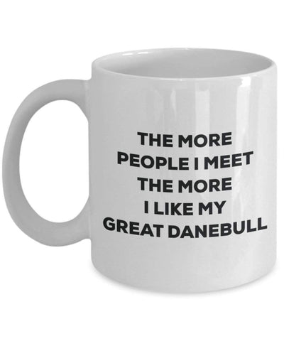 The more people I meet the more I like my Great Danebull Mug