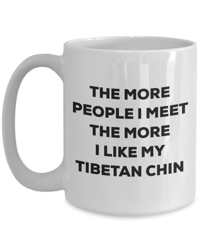 The more people I meet the more I like my Tibetan Chin Mug